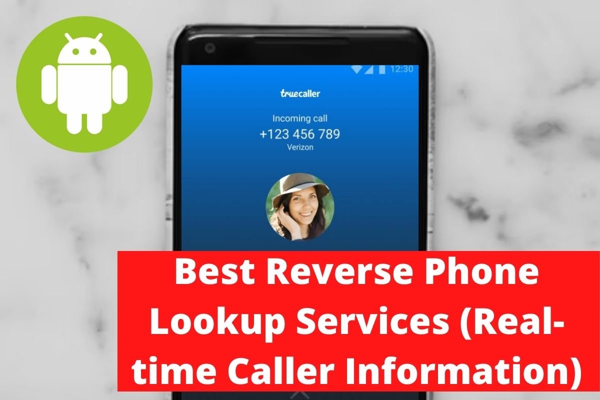 Best Reverse Phone Lookup Services (Real-time Caller Information)