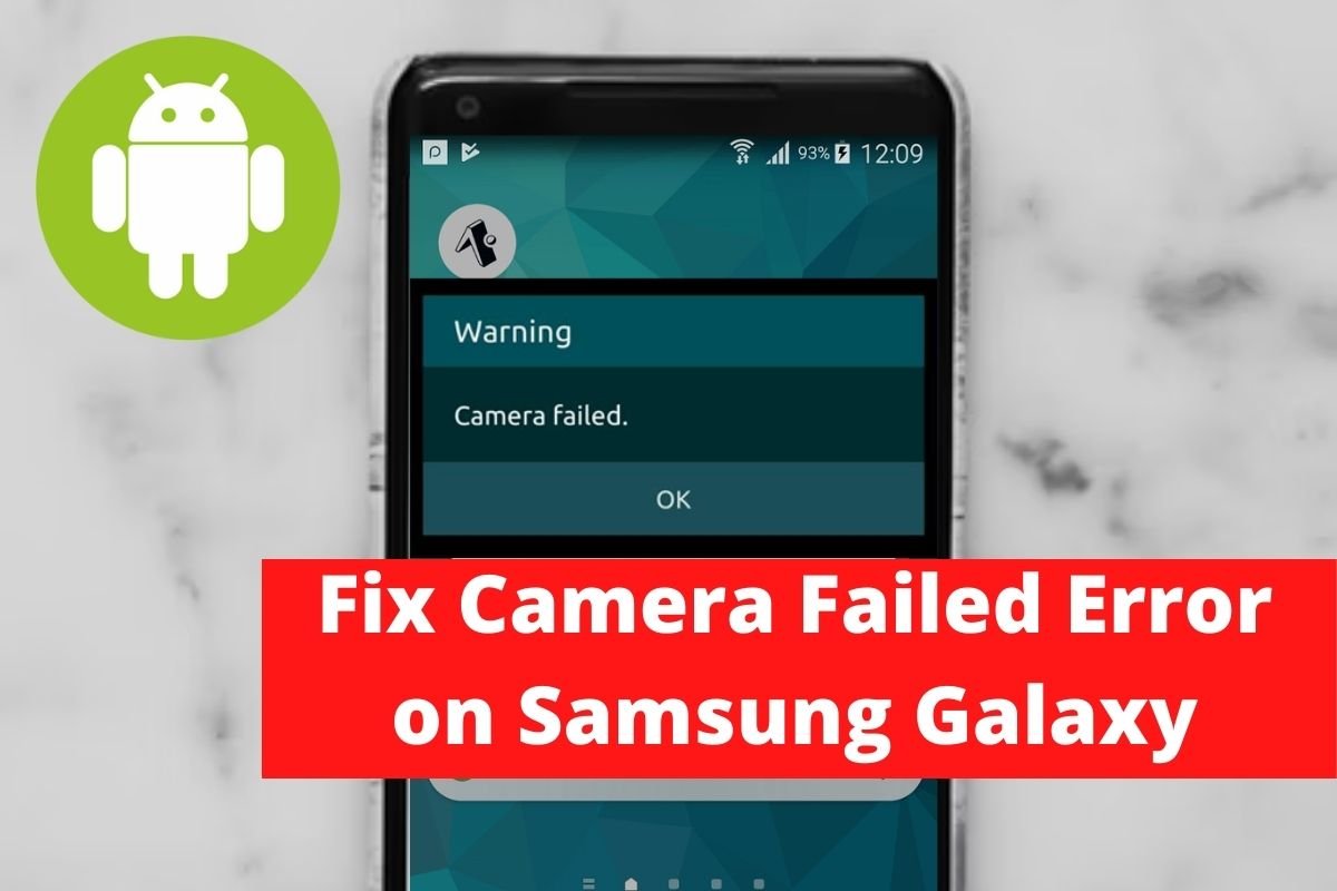 Fix Camera Failed Error on Samsung Galaxy