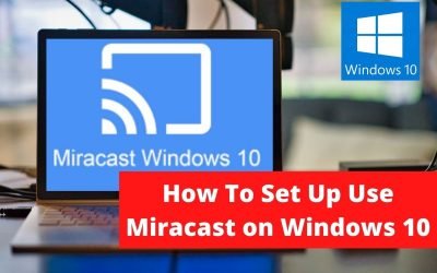 How To Set Up Use Miracast on Windows 10