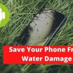 Save Your Phone From Water Damage