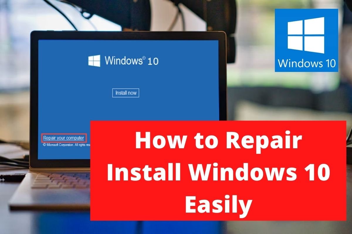 How to Repair Install Windows 10 Easily