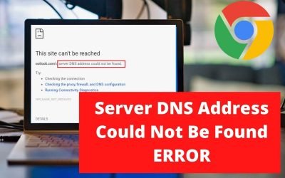Server DNS Address Could Not Be Found Error