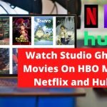 Watch Studio Ghibli Movies On HBO Max, Netflix and Hulu