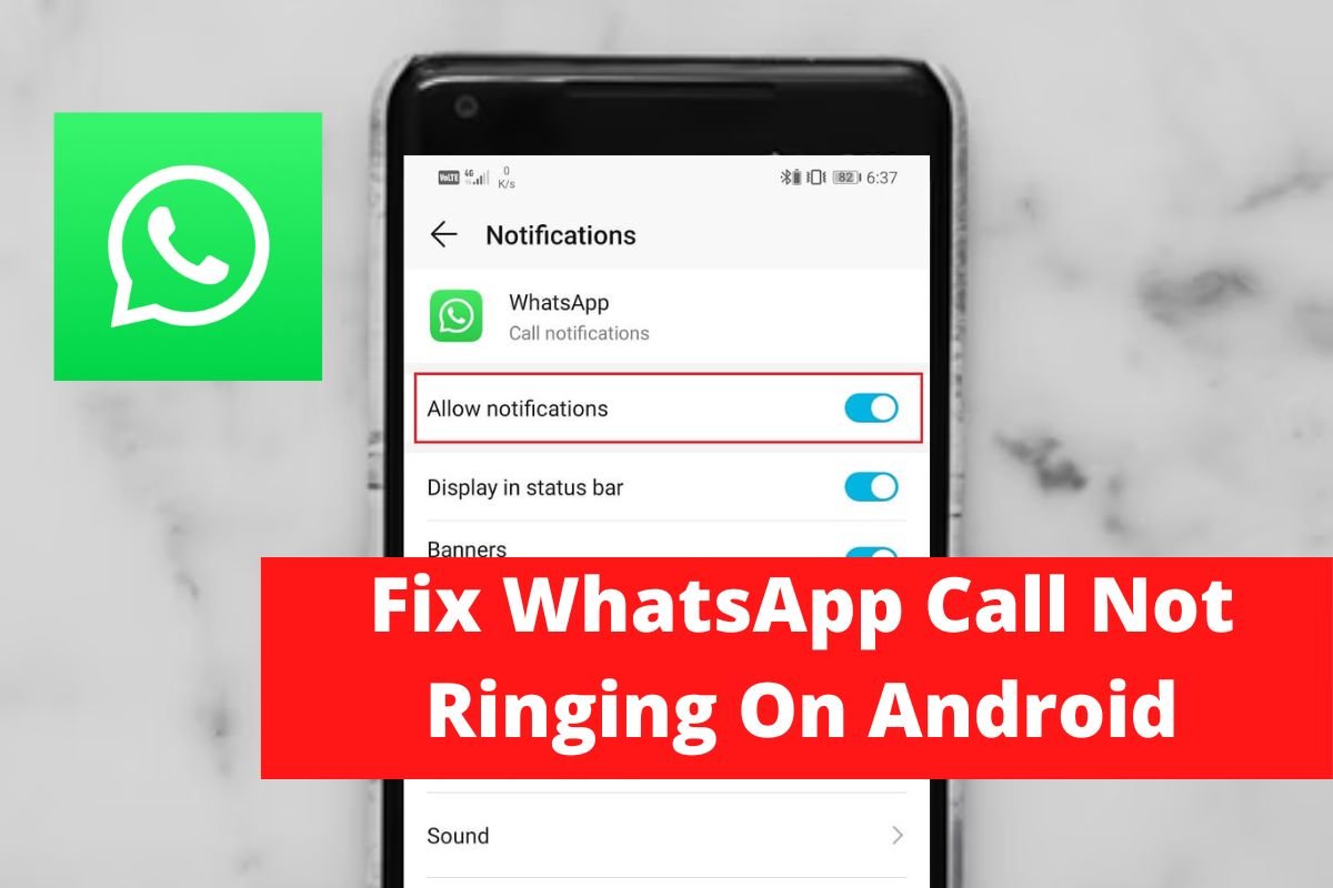 Fix WhatsApp Call Not Ringing On Android