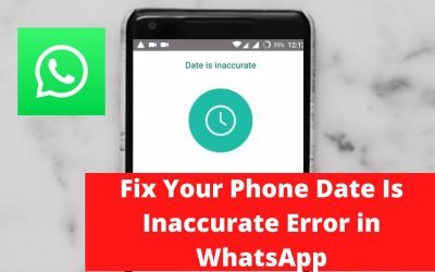 Fix Your Phone Date Is Inaccurate Error in WhatsApp