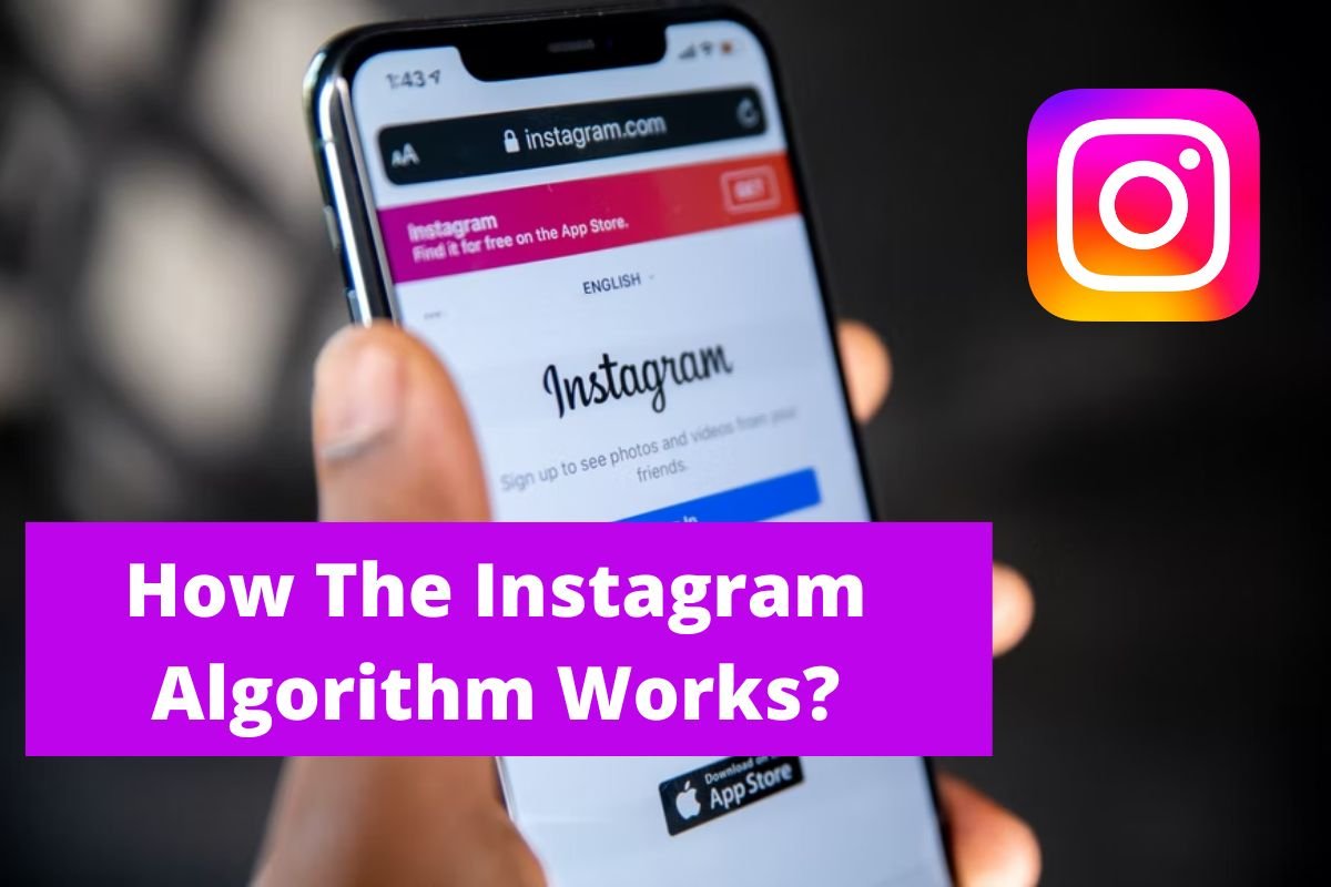 How The Instagram Algorithm Works 2022