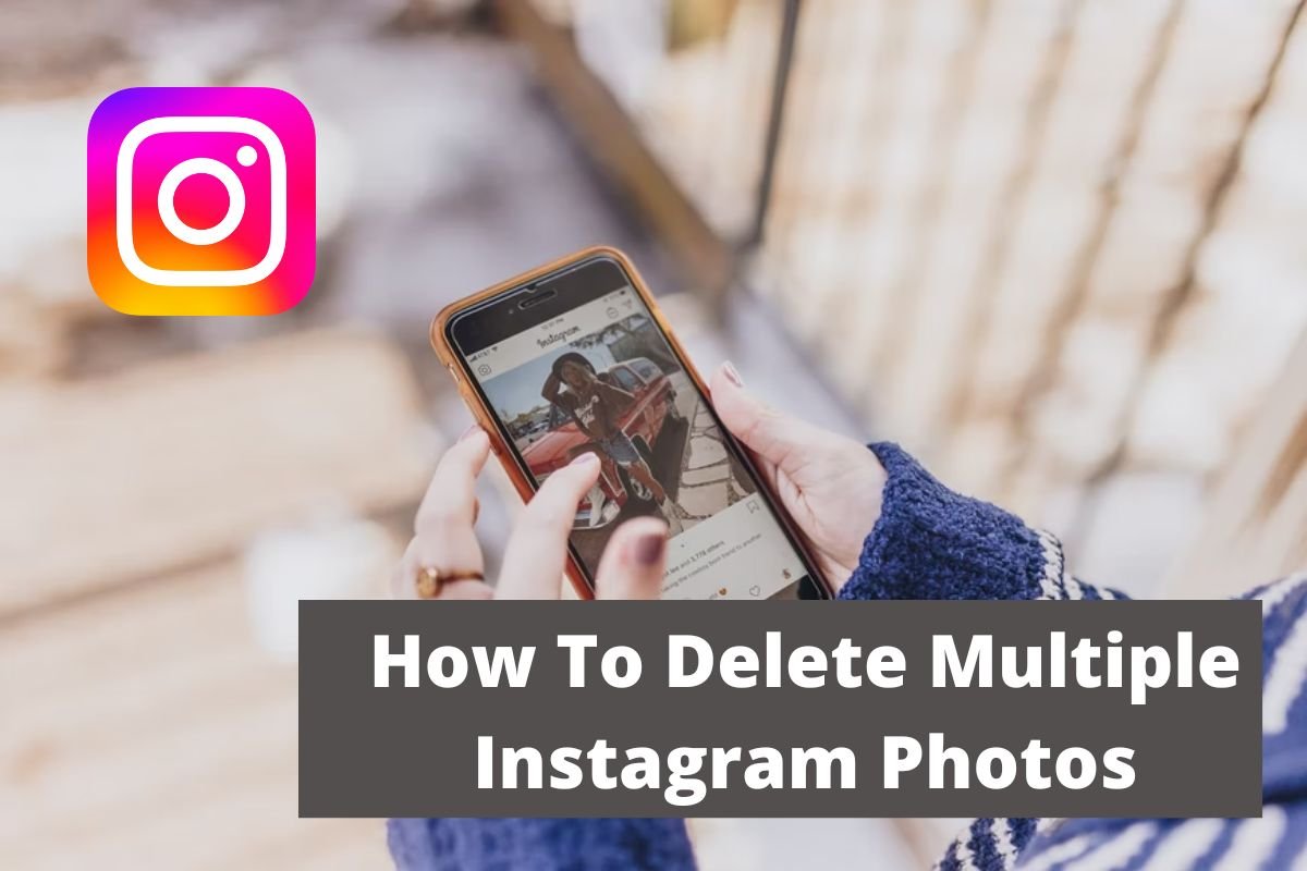 How To Delete Multiple Instagram Photos