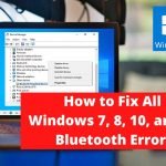 How to Fix All Windows 7, 8, 10, and 11 Bluetooth Errors