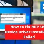 How to Fix MTP USB Device Driver Installation Failed