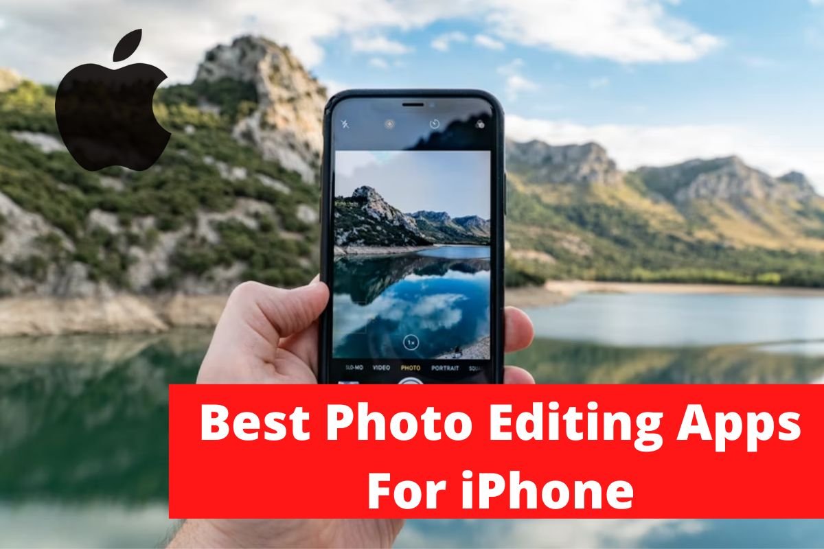 Best Photo Editing Apps For iPhone