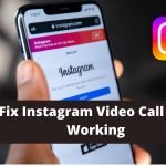 Fix Instagram Video Call Not Working