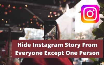 Hide Instagram Story From Everyone Except One Person