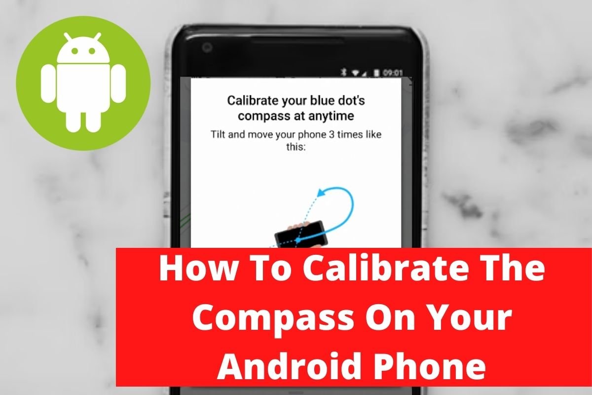 How To Calibrate The Compass On Your Android Phone
