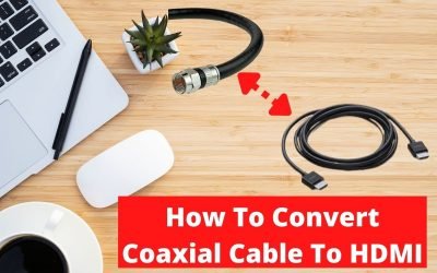 How To Convert Coaxial Cable To HDMI