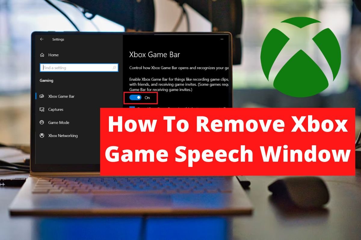 How To Remove Xbox Game Speech Window