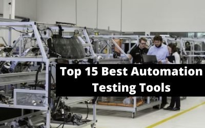 Top 15 Best Automation Testing Tools in 2022