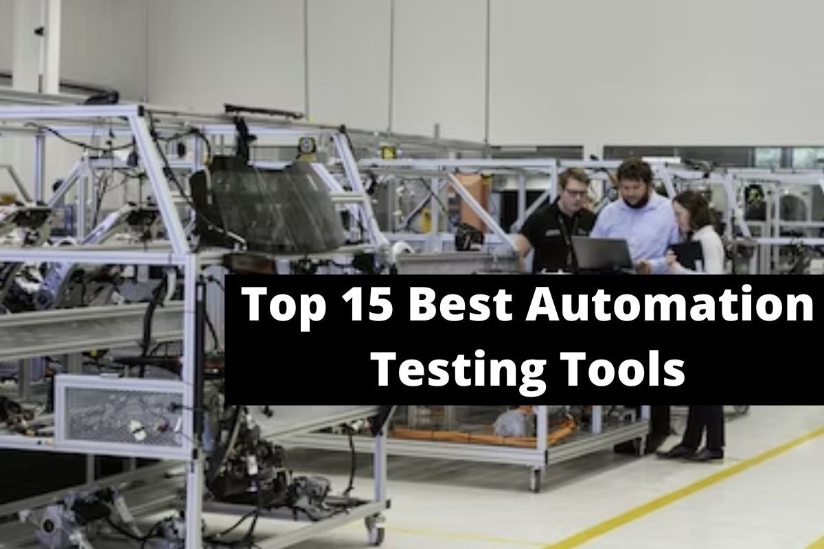 Top 15 Best Automation Testing Tools