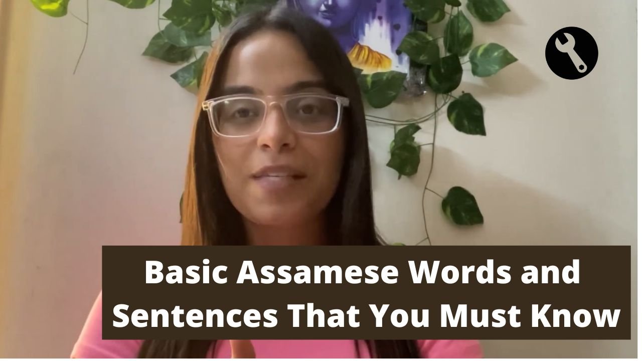 Basic Assamese Words and Sentences That You Must Know