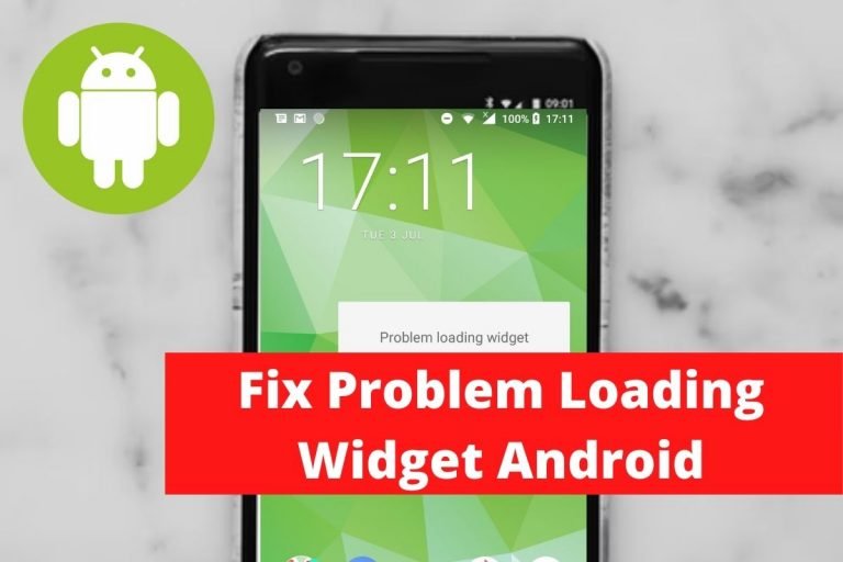 Fix Problem Loading Widget Android - Layman Solution
