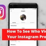 How To See Who Views Your Instagram Profile