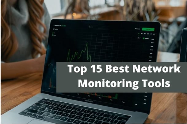 Top 15 Best Network Monitoring Tools in 2022 - Layman Solution