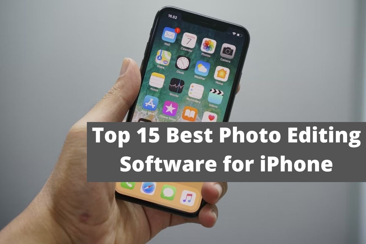 Top 15 Best Photo Editing Software for iPhone