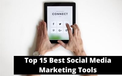 Top 15 Best Social Media Marketing Tools in 2022