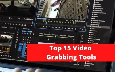 Top 15 Video Grabbing Tools in 2022