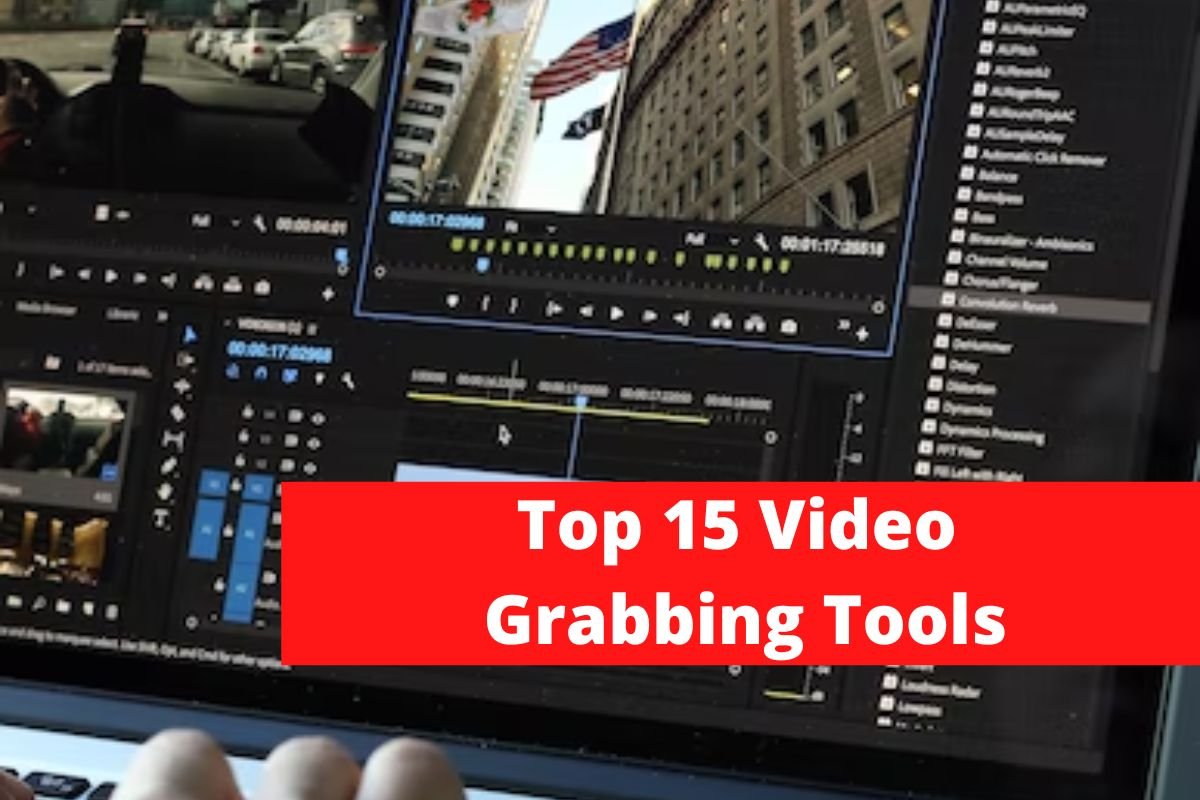 Top 15 Video Grabbing Tools