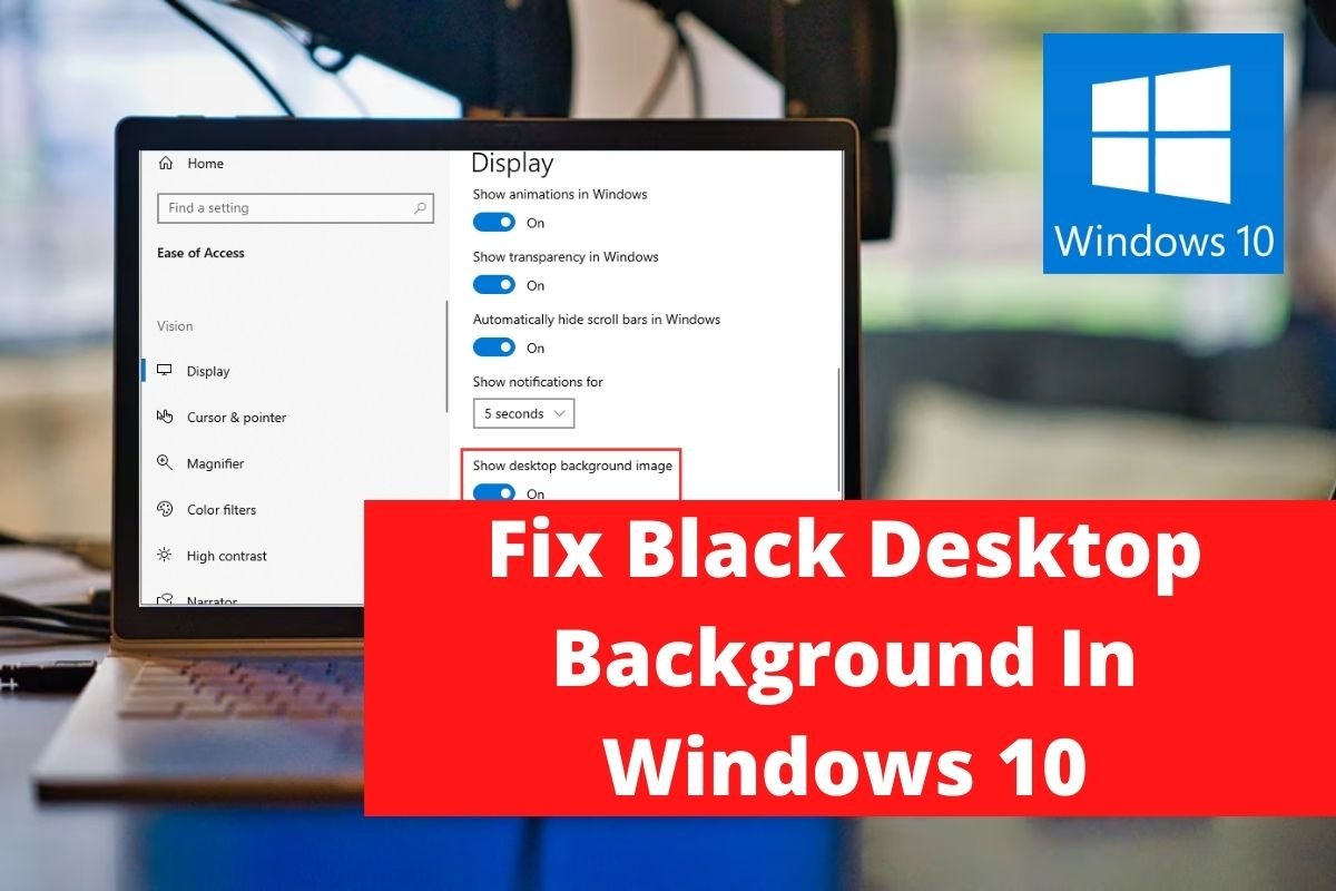 Fix Black Desktop Background In Windows 10