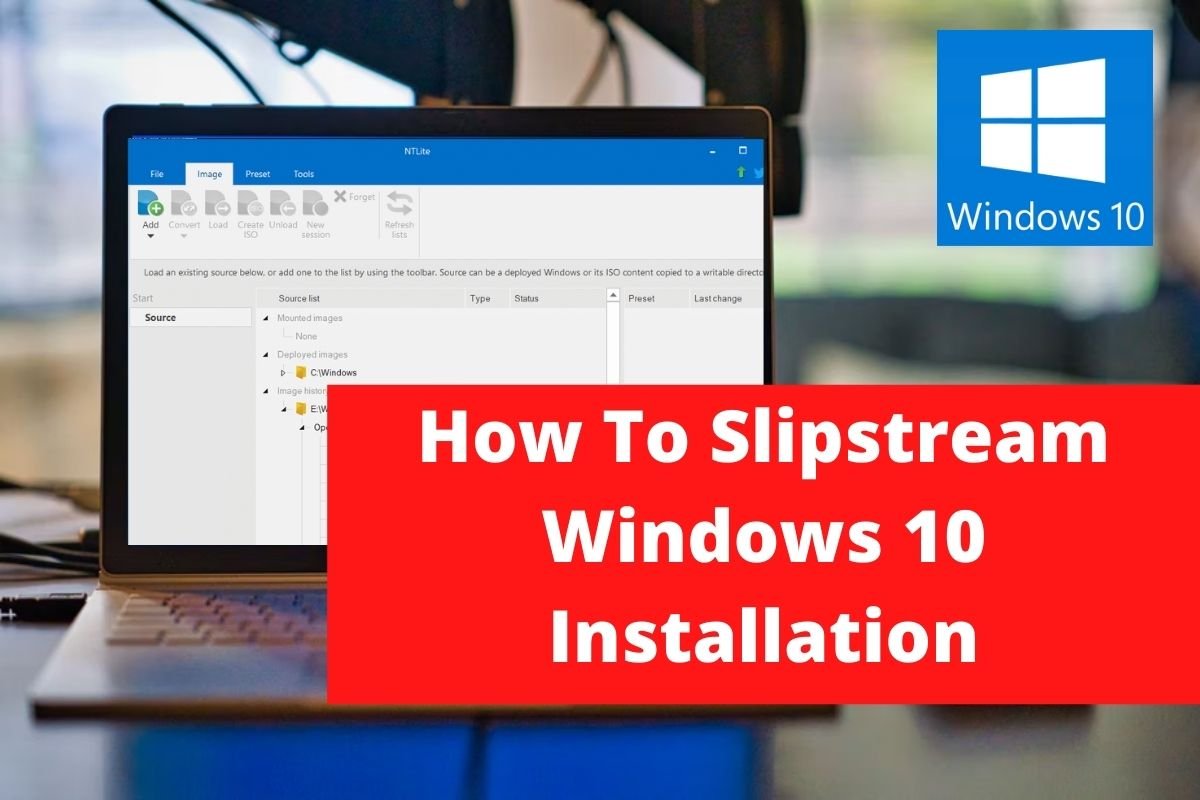 How To Slipstream Windows 10 Installation