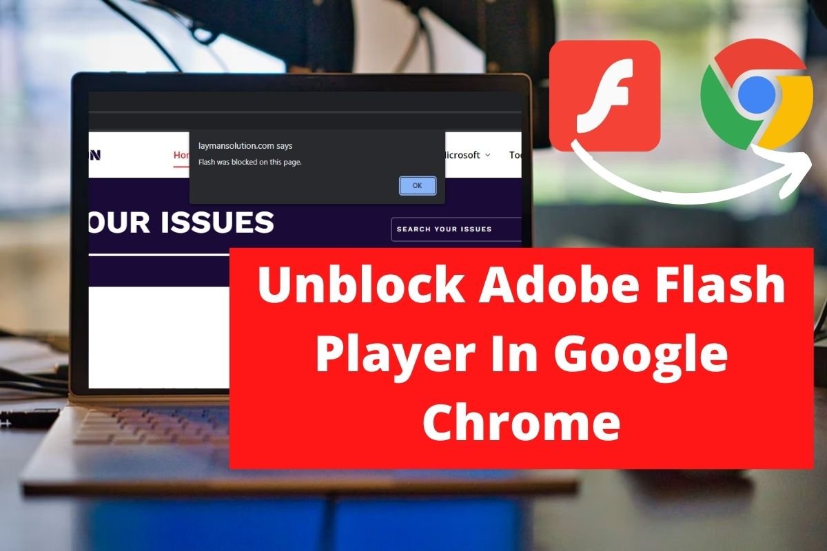 Unblock Adobe Flash Player In Google Chrome